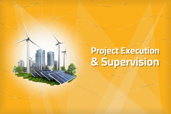 Project Execution & Supervision